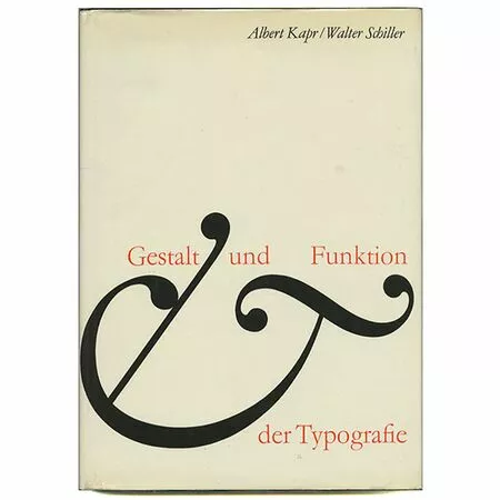 Albert Kapr, Walter Schiller  Gestalt und Funktion der Typografie Лейпциг 1983