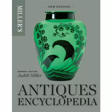 Antiques Encyclopedia edited by Judith Miller ISBN 