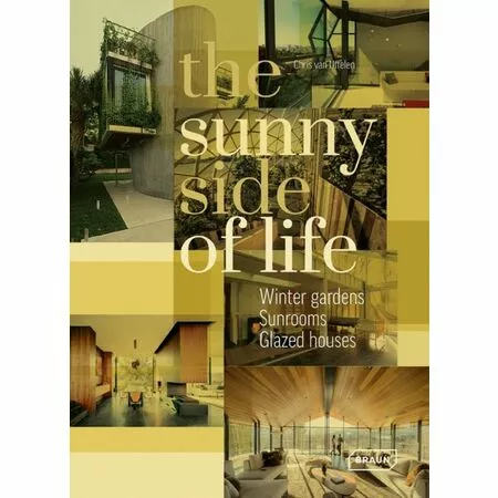 the sunny side of life Winter gardens Sunrooms Glazed house Chris van Uffelen ISBN 9783037682265