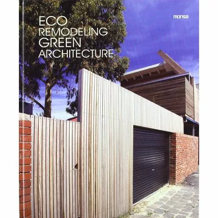 Eco Remodeling Green Architecture Josep Maria Minguet ISBN 9788415223542