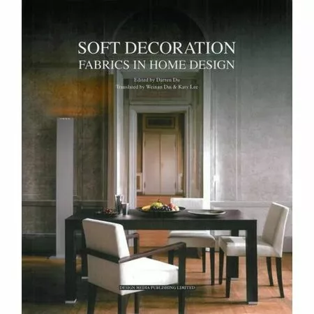 Soft decoration Fabrics in home design Darren Du ISBN 9789881507082